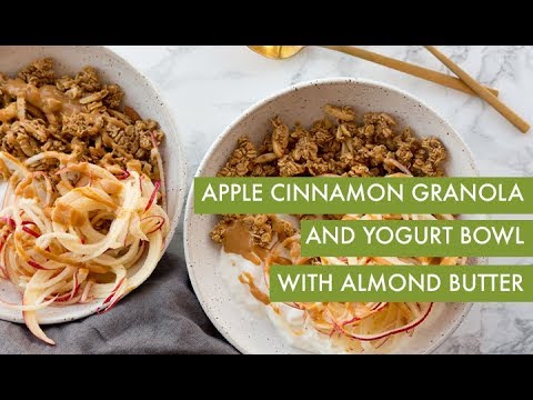 Apple Cinnamon Granola and Yogurt Bowl with Almond Butter | Inspiralized