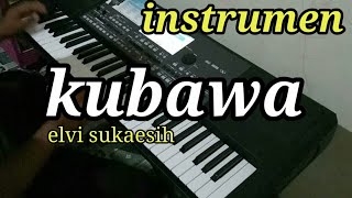 instrumental || kubawa || elvi sukaesih || cover pa600 (agus key)