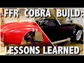 Factory Five Cobra: Lessons learned