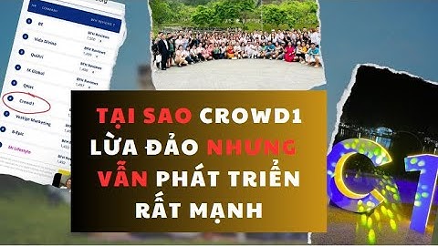 CROWD1 LỪA ĐẢO, SỰ THẬT BẠN CẦN PHẢI BIẾT ???