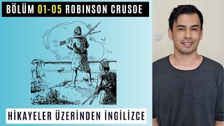 BÖLÜM 01-05 / Robinson Crusoe / PDF İndir /A2 İngilizce Hikaye Dinle