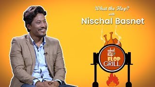 Nischal Basnet |  What The Flop | Sandip Chhetri Comedy | 10 September 2018