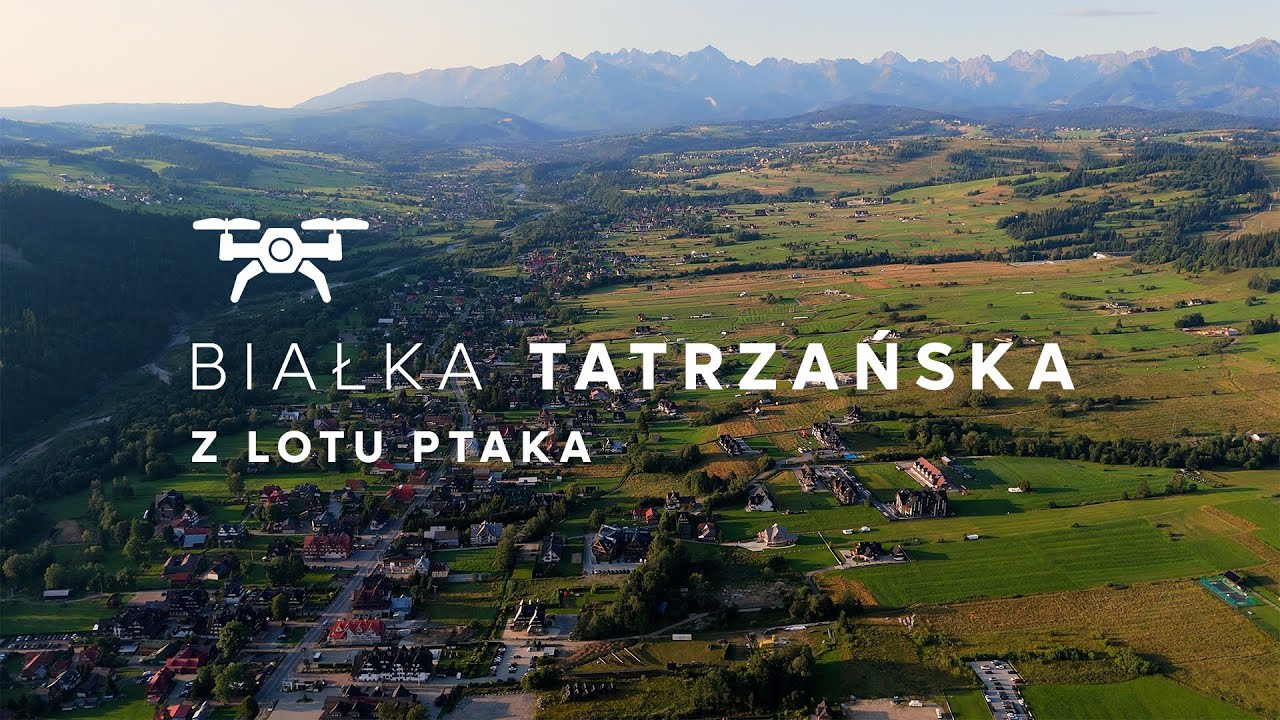 Białka Tatrzańska z lotu ptaka! Zobacz najciekawsze miejsca w Białce oraz jej okolicy. LATO 2024