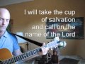 I will take the cup of salvation and call on the name of the Lor