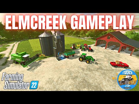 Elmcreek Gameplay - Farming Simulator 22