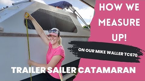 Questions answered + stats about our Mike Waller TC670 trailer sailer catamaran