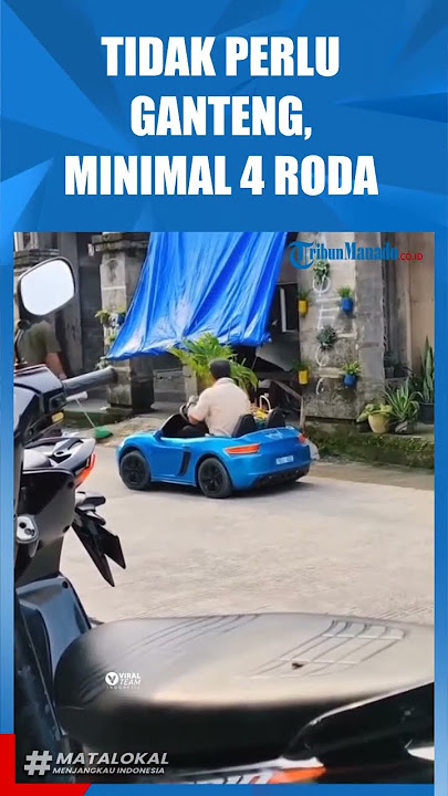 TIDAK PERLU GANTENG, MINIMAL 4 RODA