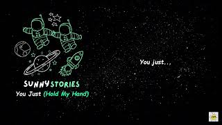 Download Lagu You Just (Hold My Hand)//SunnyStories (Official Lyric Video) MP3