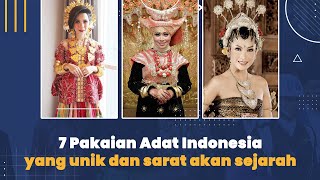 7 Unique Traditional Indonesian Clothes that are Full of History I Bahankainpedia