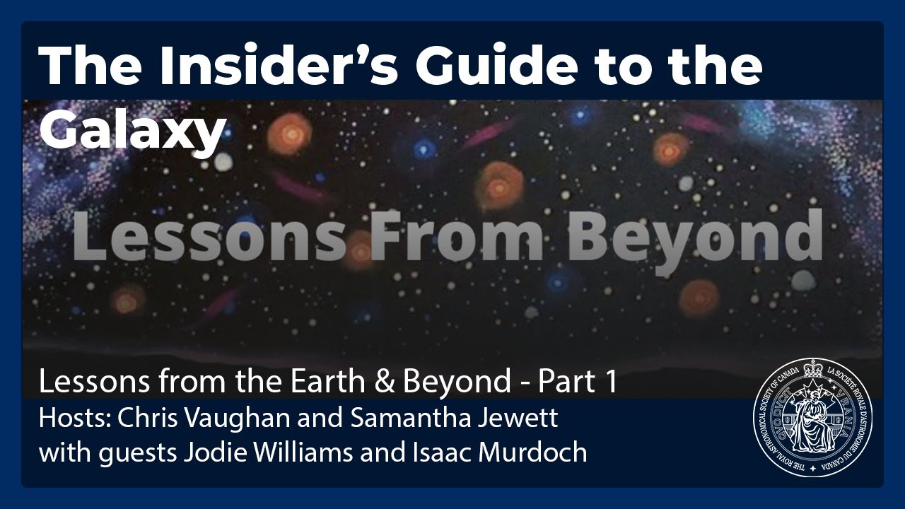 The Insider's Guide to the Galaxy - Lessons From The Earth and Beyond Part 1