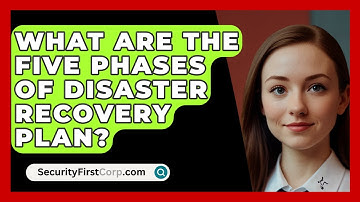 What Are The Five Phases Of Disaster Recovery Plan? - SecurityFirstCorp.com