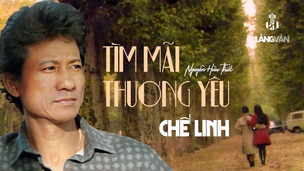Chế Linh | Tìm Mãi Thương Yêu (Nguyễn Hữu Thiết) | Official Music Video