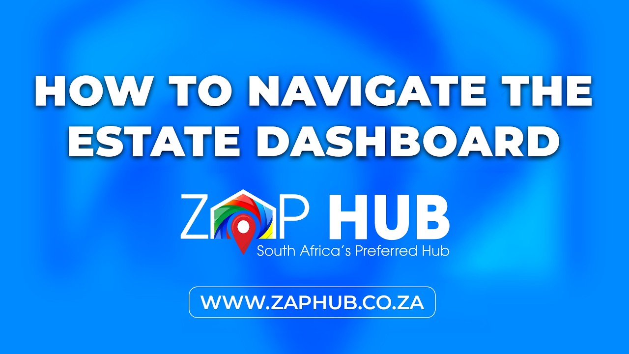 How to Navigate the ZAP HUB's Estate Dashboard