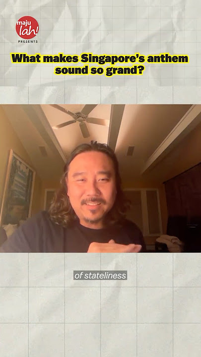 What Makes Singapore’s Anthem Sound So Grand?