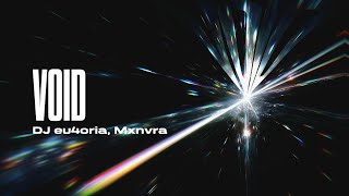 Dj Eu4Oria, Mxnvra - Void
