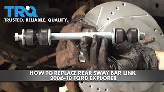 Rear Suspension Stabilizer Bar Link For 2006 Ford Explorer XLT 4.0 Liter V6 Stirling NOTE: Standard Design - Three Years Warranty 