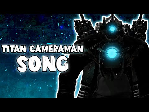 TITAN CAMERAMAN SONG (Official Video) (Skibidi Toilet 67)