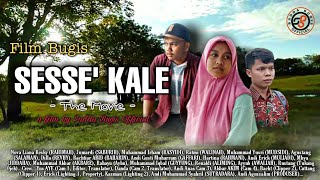 Film Bugis 'SESSE' KALE' Full Movie (Sub Indo) by SADDA BUGIS 