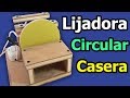 COMO HACER UNA LIJADORA CASERA RAPIDO Y FACIL COMO HACER UNA LIJADORA CASERA RAPIDO Y FACIL