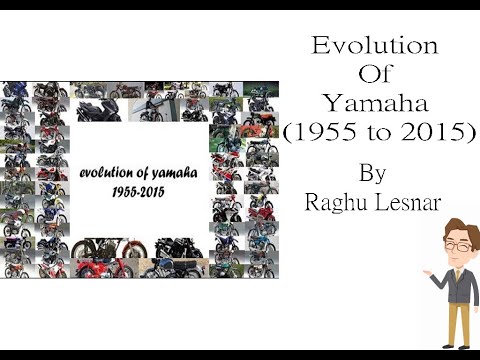 Evolution of yamaha (1955 to 2015) |Raghu Lesnar