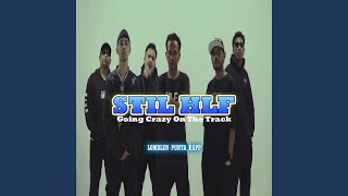 Still Hlf Going Crazy on the Track