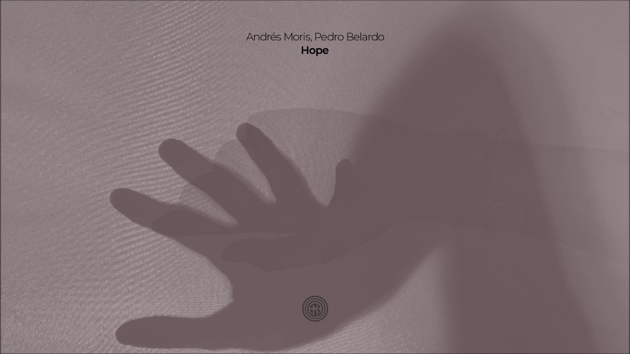 Watch Andrés Moris, Pedro Belardo - Hope (Original Mix) on YouTube Watch Andrés Moris, Pedro Belardo - Hope (Original Mix) on YouTube
