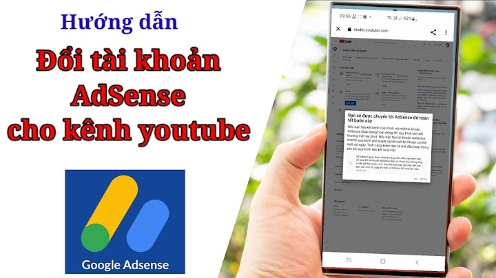 Hướng dẫn liên kết tài khoản adsense với youtube