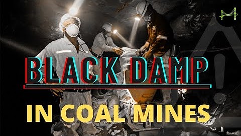 BLACK DAMP in coal mines ??