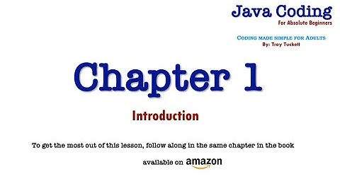 Java Coding for Absolute Beginners – Chapter 1 – Introduction