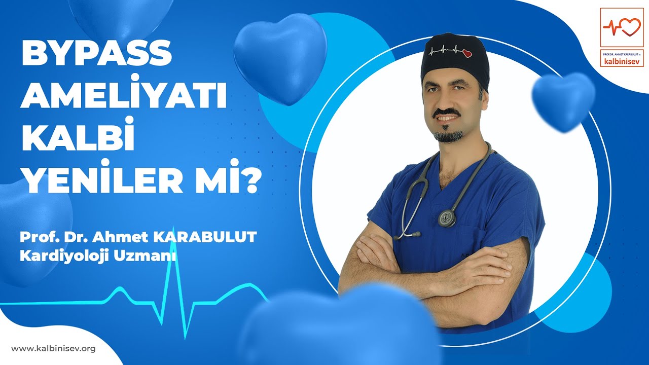 Bypass Ameliyatı Kalbi Yeniler mi? - @prof.dr.ahmetkarabulut
