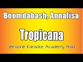 Boomdabash, Annalisa - Tropicana (Versione Karaoke Academy Italia)