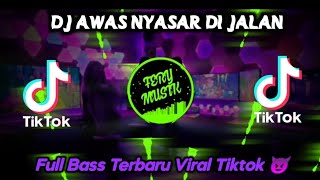 DJ AWAS NYASAR DI JALAN KOPLO MENGKANE VIRAL TIKTOK TERBARU 2022 FULL BASS