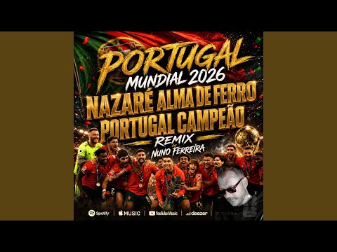 NAZARÉ ALMA DE FERRO PORTUGAL CAMPEÃO (Special Version)