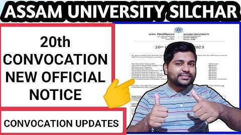 20th Convocation new official notice for students | Assam University | Pranoy Roy