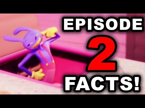 10 Facts About EPISODE 2! - The Amazing Digital Circus