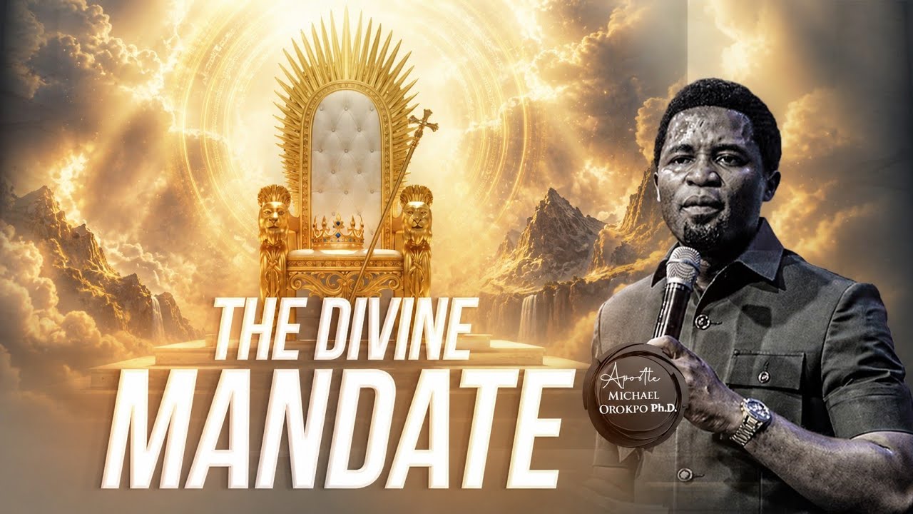 The Divine Mandate – Apostle Michael Orokpo, Ph.D.