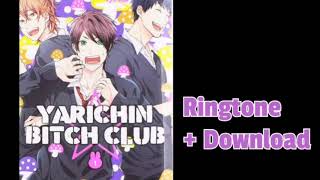 Yarichin Bitch Club Ringtone Download