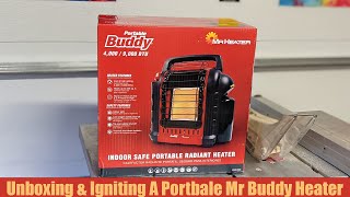 Unboxing &amp; Igniting A Portable Mr Buddy Heater