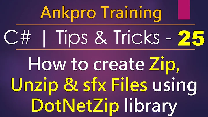 C# tips and tricks 25 - How to Zip, Unzip and create sfx files using DotNetZip nuget library