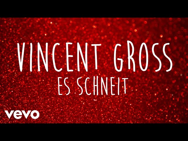 Vincent Gross - Es Schneit