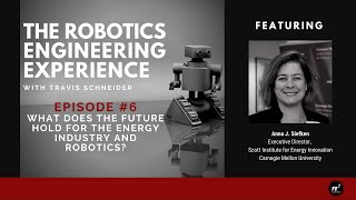 The Robotics Engineering Experience, Episode 6: Energy Robotics