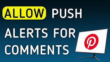 How To Allow Push Notifications For Comments On Pinterest App On PC (New Update)