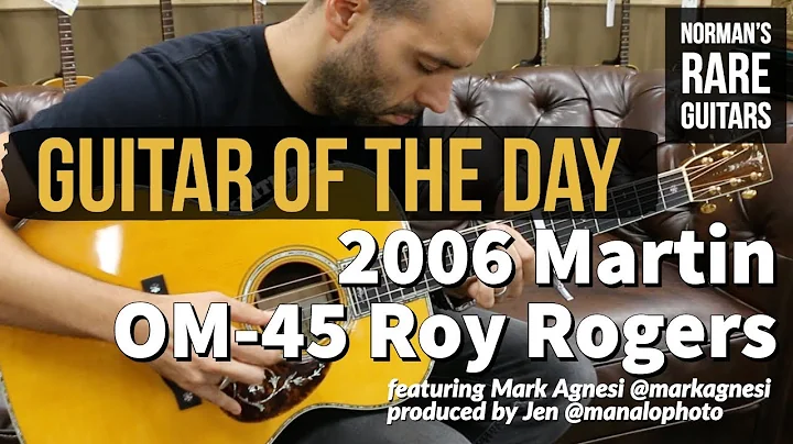 Guitar of the Day: 2006 Martin OM-45 Roy Rogers | ...