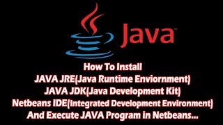 jre jdk netbeans install and execute a java program