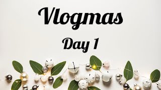 Vlogmas Day 1 - A Day Behind