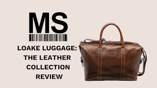 Stunning Loake Luggage In Leather. Suit Carriers, Weekend Bags, Rucksacks & More