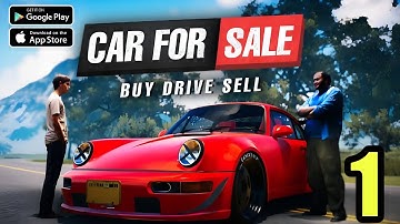 Car For Sale Simulator 2023 Gameplay Walkthrough Part 1 ( ios, Android ) 