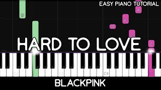 Blackpink - Hard To Love (Easy Piano Tutorial)