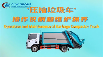How to Operate Chinese Rear Loader Compactor Garbage Truck from CLW Group?