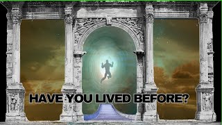 7 Signs You’ve Lived a Past Life – Could It Be True?